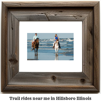 trail rides near me in Hillsboro, Illinois